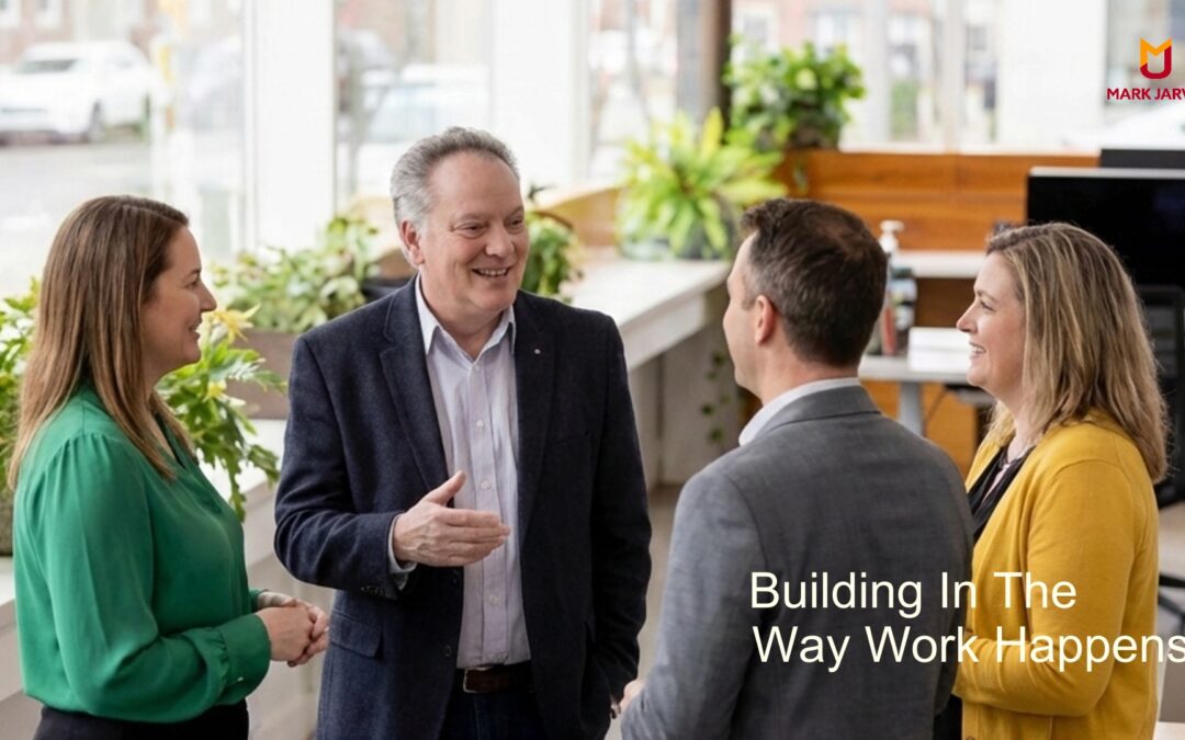 Building in the way work happens